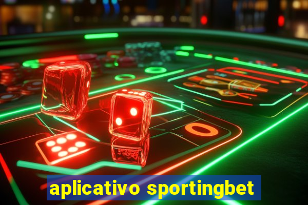 aplicativo sportingbet